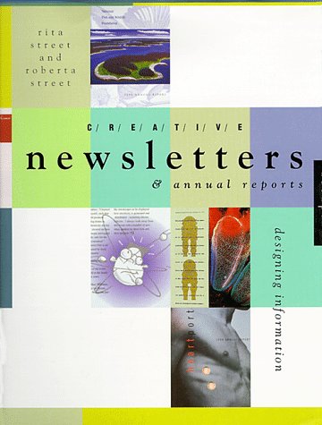 Creative Newsletters & Annual Reports: Designing Information,Used