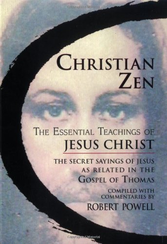 Christian Zen: The Essential Teachings of Jesus Christ,Used