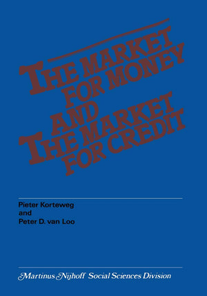 The market for money and the market for credit: Theory, evidence and implications for Dutch monetary policy,Used