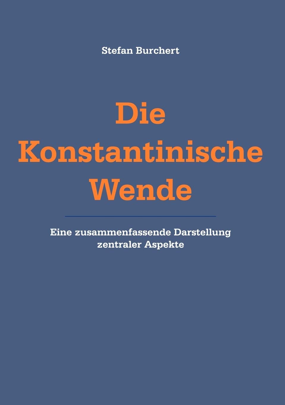 Die Konstantinische Wende: Eine zusammenfassende Darstellung zentraler Aspekte (German Edition),Used