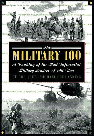 The Military 100: A Ranking of the Most Influential Military Leaders of All Time,Used