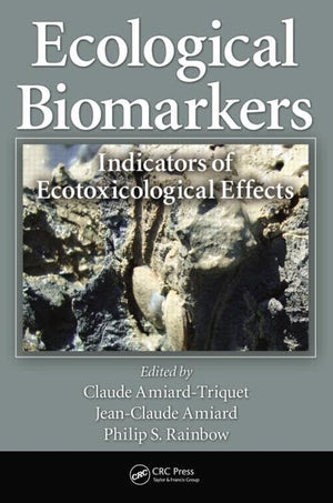 Ecological Biomarkers: Indicators Of Ecotoxicological Effects,Used