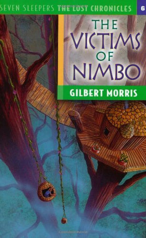 The Victims of Nimbo (Seven Sleepers: The Lost Chronicles #6) (Volume 6),Used