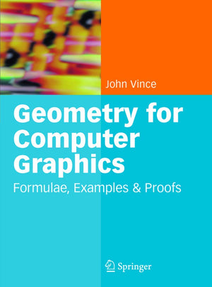 Geometry for Computer Graphics: Formulae, Examples and Proofs,Used