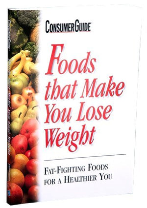 Foods That Make You Lose Weight: Fatfighting Foods For A Healthier You