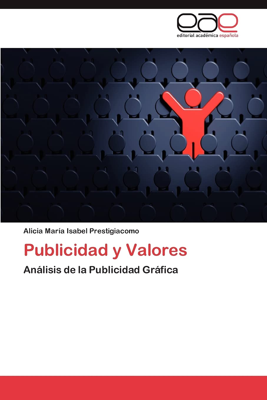 Publicidad y Valores: Anlisis de la Publicidad Grfica (Spanish Edition),Used