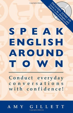 Speak English Around Town: Book & Audio CD Set for Effective Language Learning and Everyday Conversations