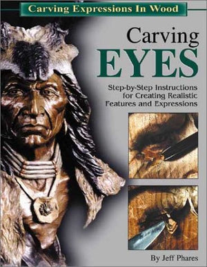 Carving Eyes: StepByStep Instructions for Creating Realistic Features and Expressions,Used