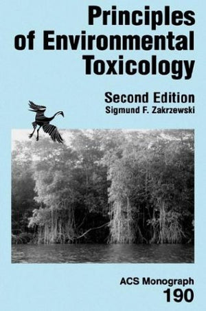 Principles of Environmental Toxicology (ACS Monograph Series),Used