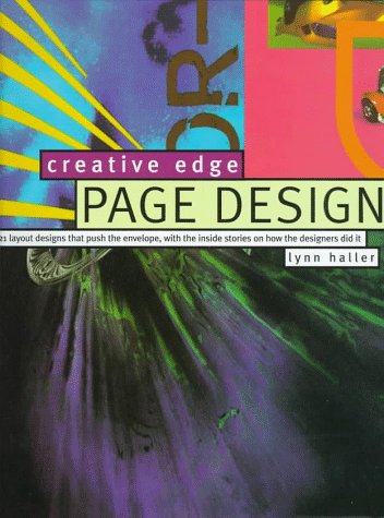 Creative Edge Page Design: 121 Layout Designs That Push the Envelope, with the Inside Stories on How the Designers Did It,Used