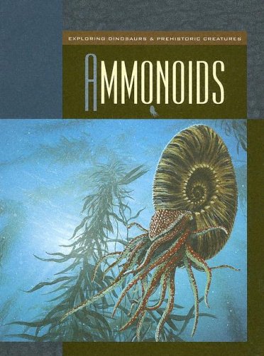 Ammonoids (Exploring Dinosaurs & Prehistoric Creatures),Used