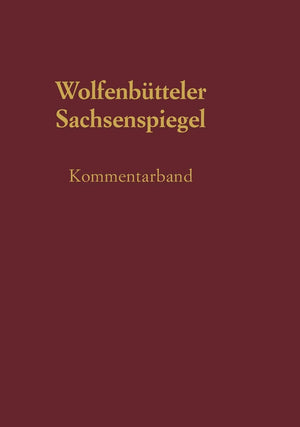Sachsenspiegel: Die Wolfenbtteler Bilderhandschrift. Kommentarband (German Edition),Used