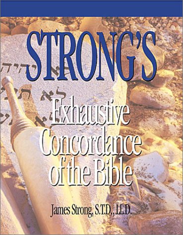 Strong'S Exhaustive Concordance Of The Bible (Word Study Series)