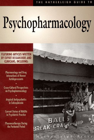 The Hatherleigh Guide to Psychopharmacology,Used