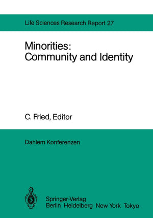 Minorities: Community and Identity: Report of the Dahlem Workshop on Minorities: Community and Identity Berlin 1982, Nov. 28  D,Used