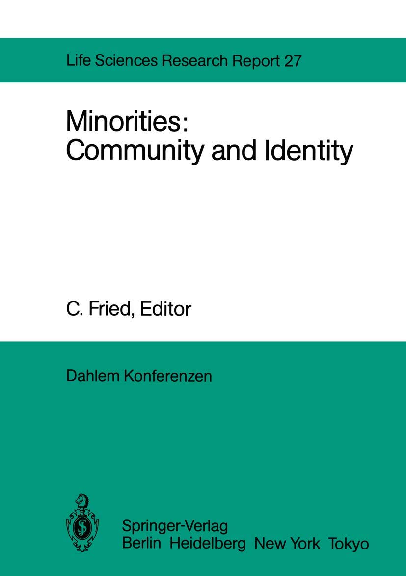Minorities: Community and Identity: Report of the Dahlem Workshop on Minorities: Community and Identity Berlin 1982, Nov. 28  D,Used