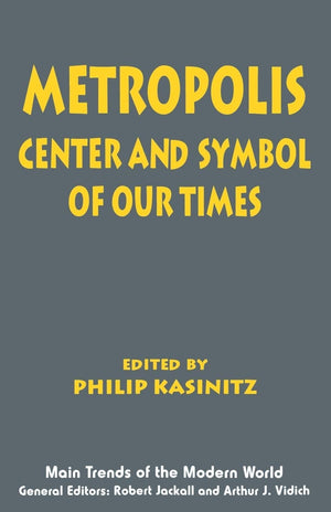 Metropolis: Center and Symbol of Our Times (Main Trends of the Modern World, 3),Used