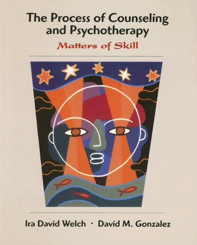The Process of Counseling and Psychotherapy: Matters of Skill,Used