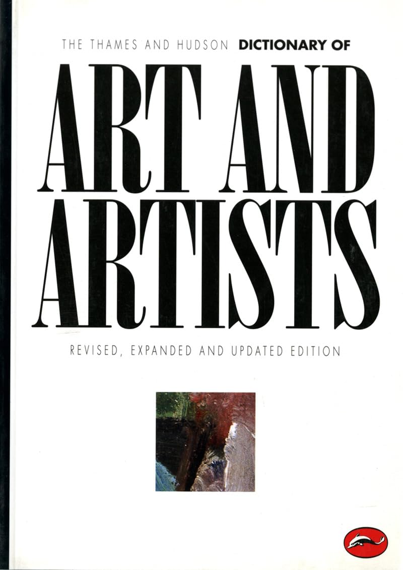 The Thames and Hudson Dictionary of Art and Artists (World of Art),Used
