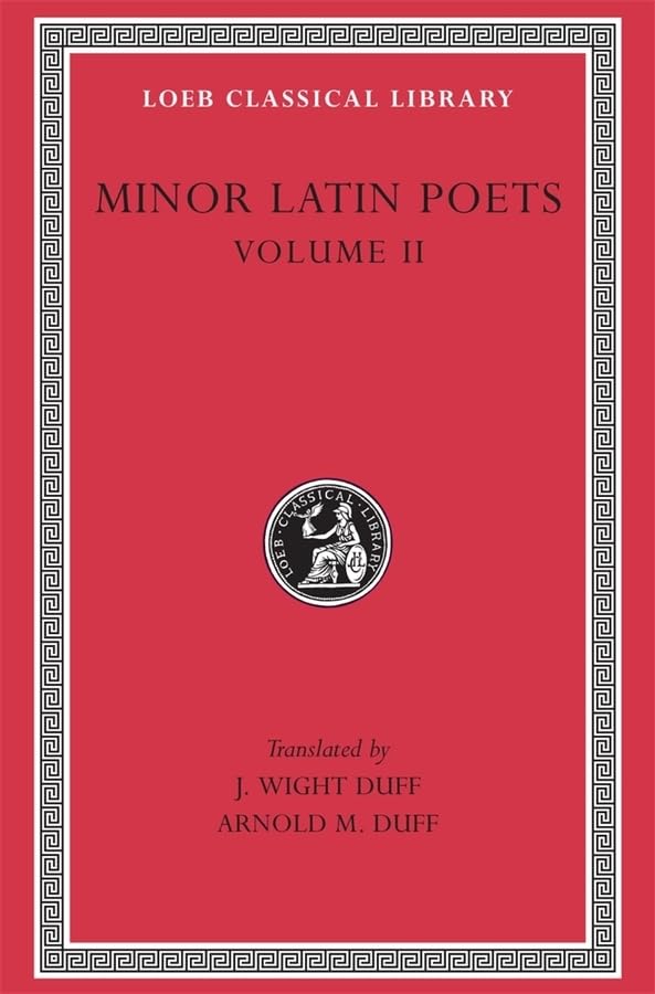 Minor Latin Poets, Volume II: Florus. Hadrian. Nemesianus. Reposianus. Tiberianus. Dicta Catonis. Phoenix. Avianus. Rutilius Nam,Used
