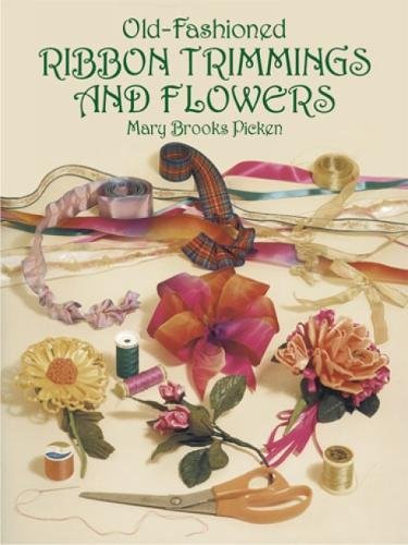 OldFashioned Ribbon Trimmings and Flowers (Dover Craft Books),Used