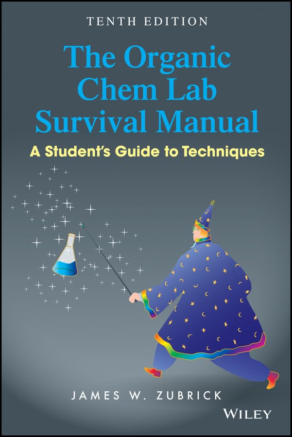 The Organic Chem Lab Survival Manual: A Student'S Guide To Techniques