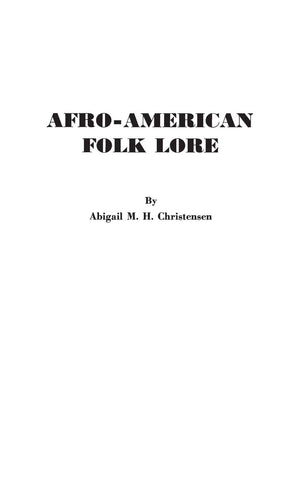 Afroamerican Folk Lore: Told Round Cabin Fires On The Sea Islands Of South Carolina (Black Heritage Library Collection),Used