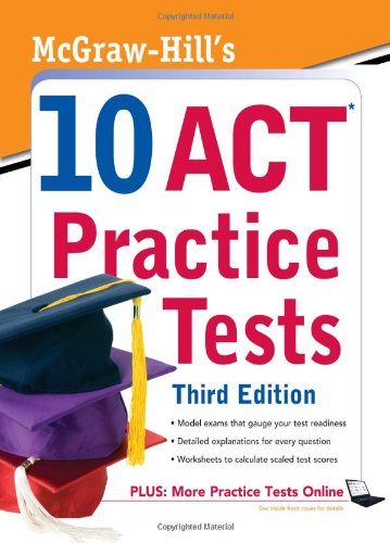 McGrawHill's 10 ACT Practice Tests, Third Edition,New