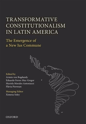 Transformative Constitutionalism in Latin America: The Emergence of a New Ius Commune,Used