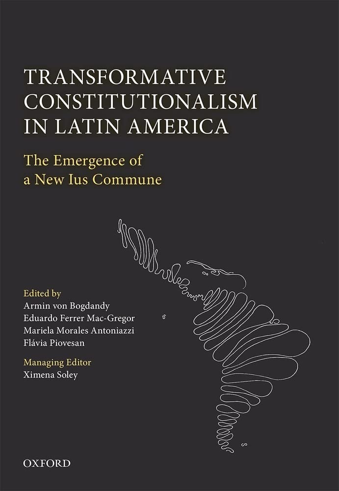 Transformative Constitutionalism in Latin America: The Emergence of a New Ius Commune,Used