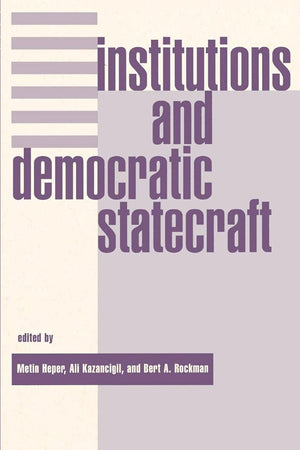 Institutions And Democratic Statecraft,Used