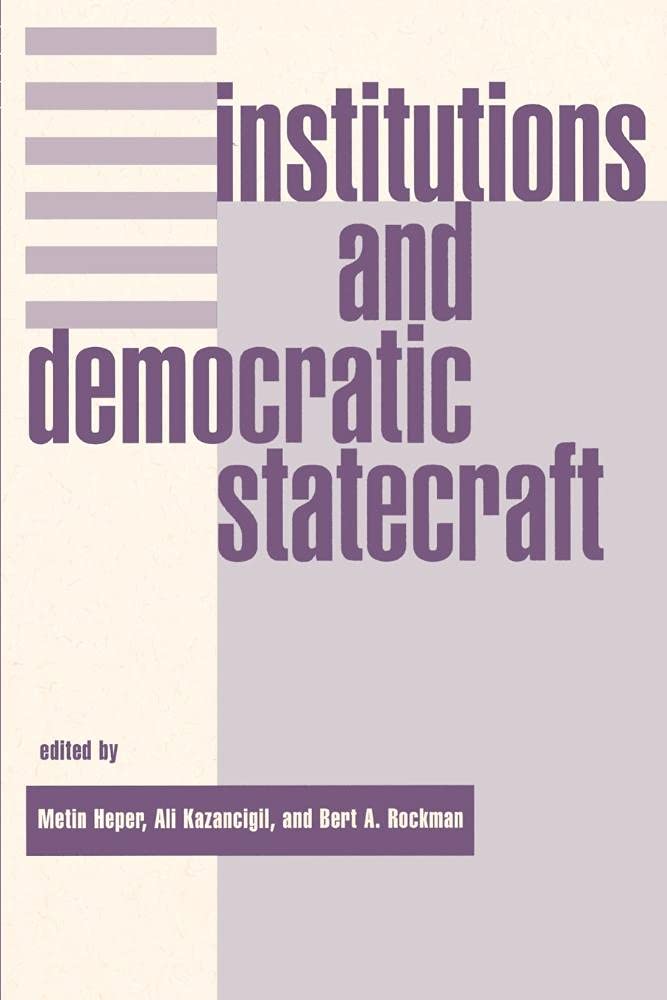 Institutions And Democratic Statecraft,Used