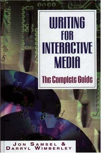 Writing for Interactive Media: The Complete Guide,Used
