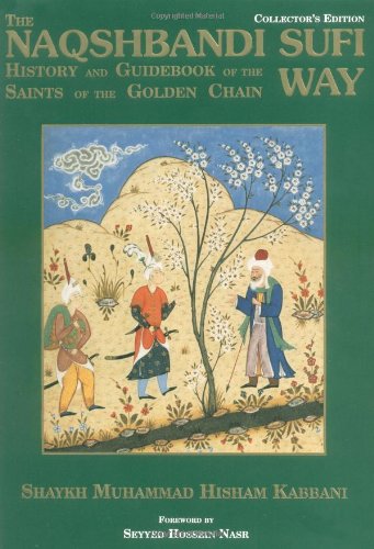 The Naqshbandi Sufi Way: History and Guidebook of the Saints of the Golden Chain,Used