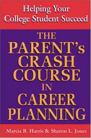The Parent's Crash Course in Career Planning,Used