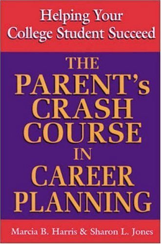 The Parent's Crash Course in Career Planning,Used