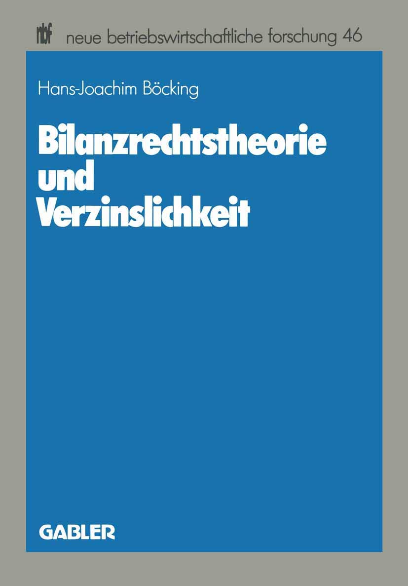 Bilanzrechtstheorie und Verzinslichkeit (neue betriebswirtschaftliche forschung (nbf), 46) (German Edition),Used