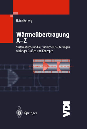 Wrmebertragung AZ: Systematische und ausfhrliche Erluterungen wichtiger Gren und Konzepte (VDIBuch) (German Edition),Used