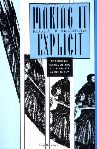 Making It Explicit: Reasoning, Representing, and Discursive Commitment,Used