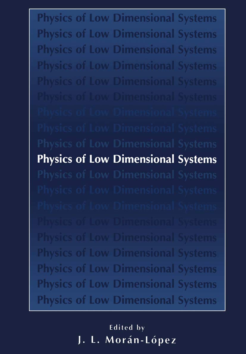 Physics of Low Dimensional Systems,New
