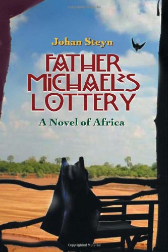 Father Michael's Lottery: A Novel of Africa,Used