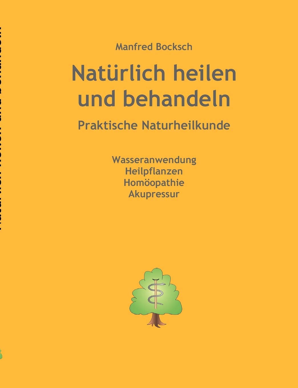 Natrlich heilen und behandeln: praktische Naturheilkunde (German Edition),Used