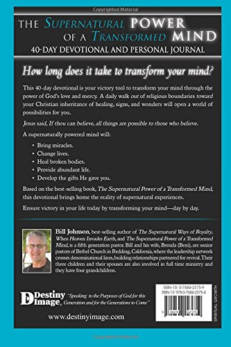 The Supernatural Power of a Transformed Mind: Access to a Life of Miracles,New
