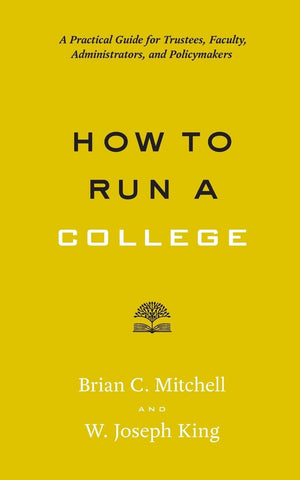 How to Run a College: A Practical Guide for Trustees, Faculty, Administrators, and Policymakers (Higher Ed Leadership Essentials,Used