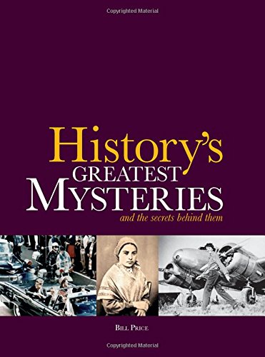 History'S Greatest Mysteries: And The Secrets Behind Them