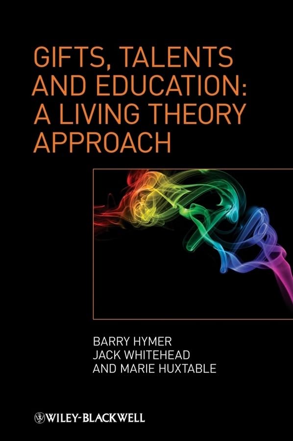 Gifts, Talents and Education: A Living Theory Approach,Used