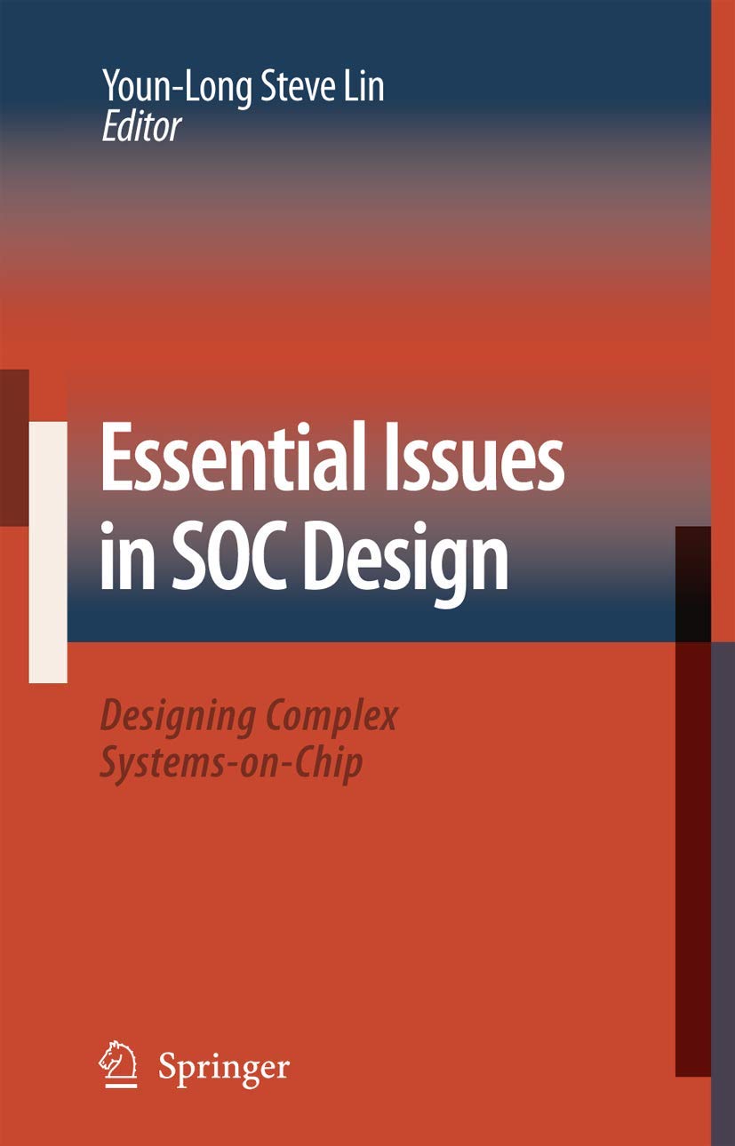 Essential Issues in SOC Design: Designing Complex SystemsonChip,Used