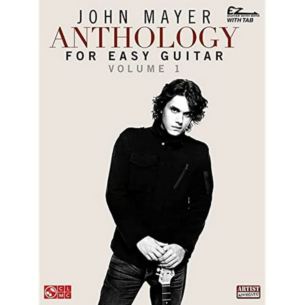 John Mayer Anthology for Easy Guitar  Volume 1 (Ez Guitar With Riffs and Tab)