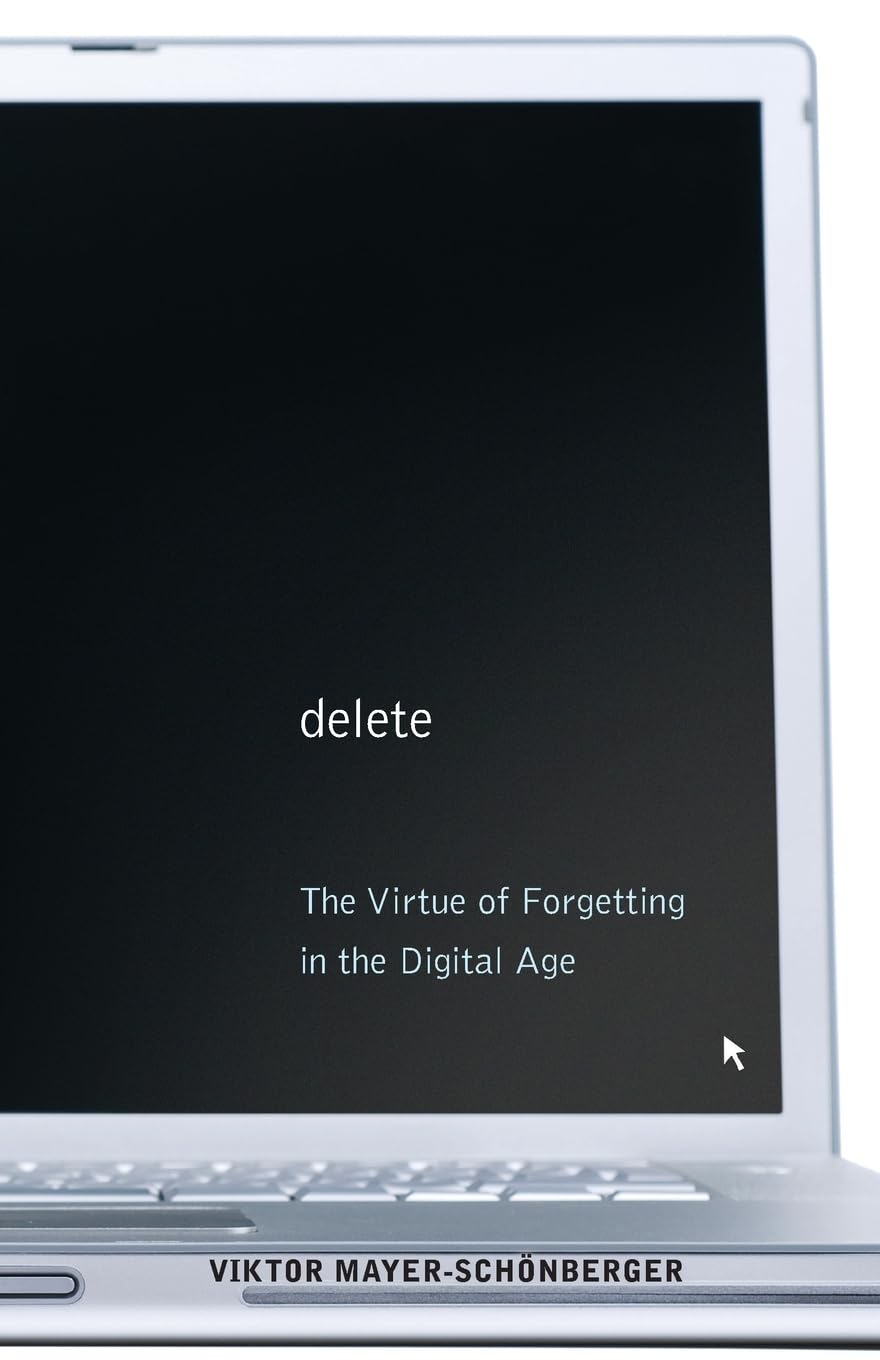 Delete: The Virtue Of Forgetting In The Digital Age,Used
