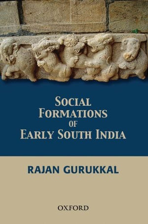 Social Formations of Early South India,New